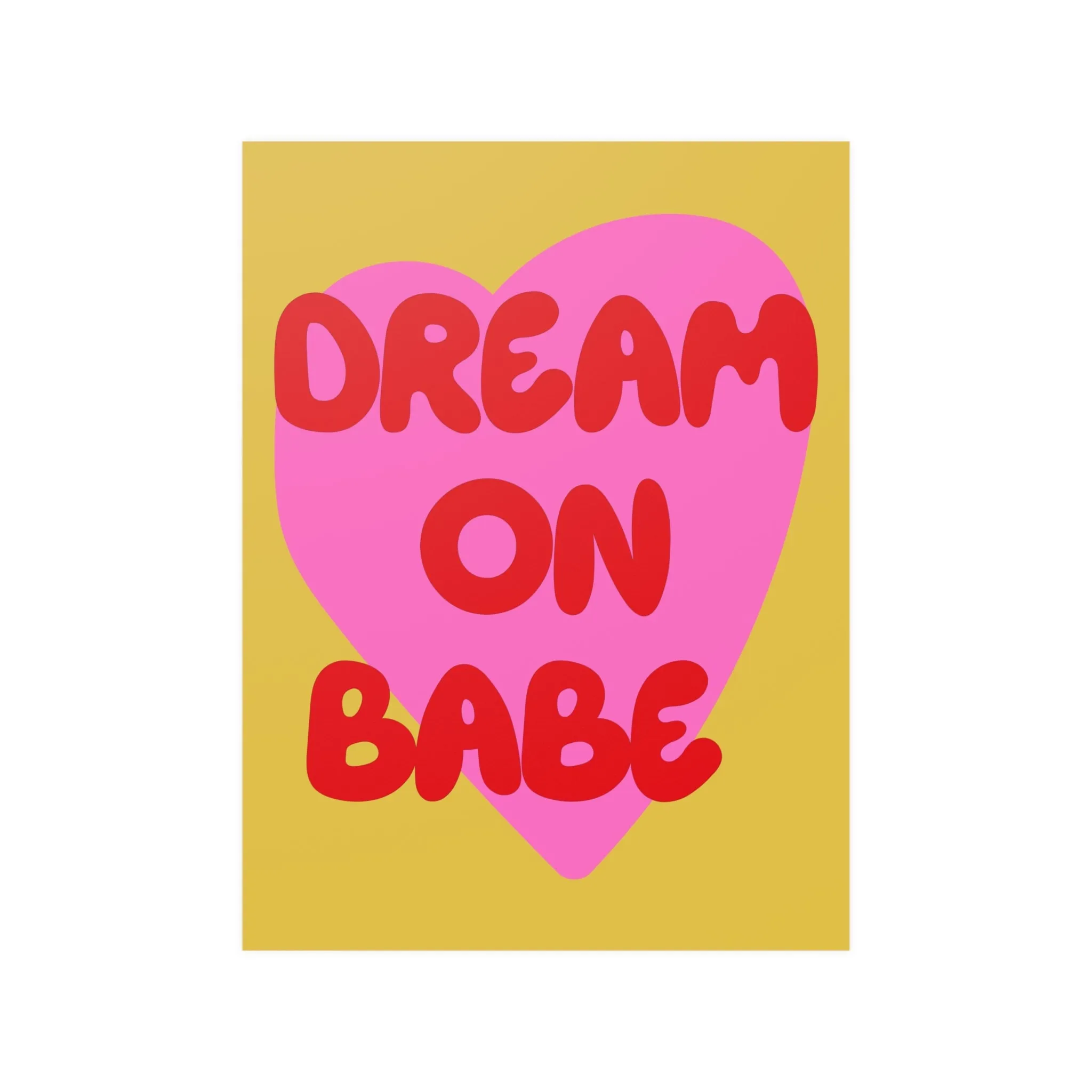 Dream On Babe Poster