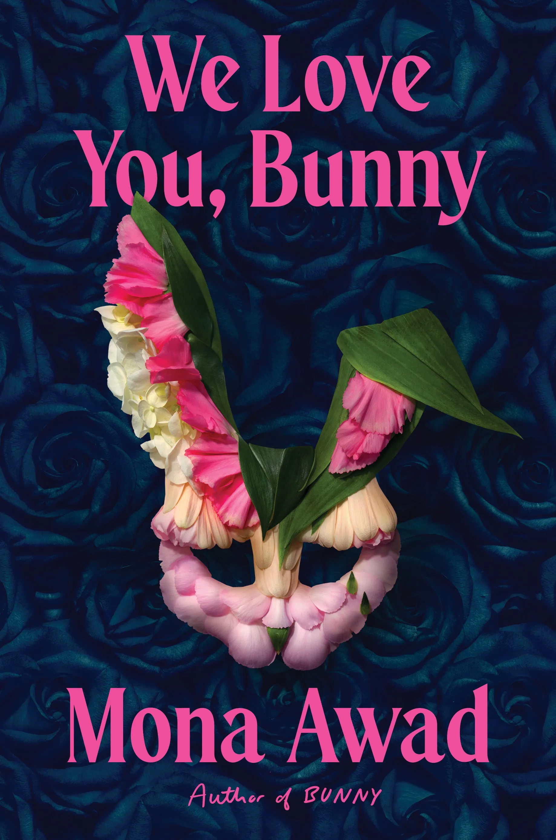We Love You, Bunny by Mona Awad - Signed Copies - *Pre-Order 23rd September 2025*