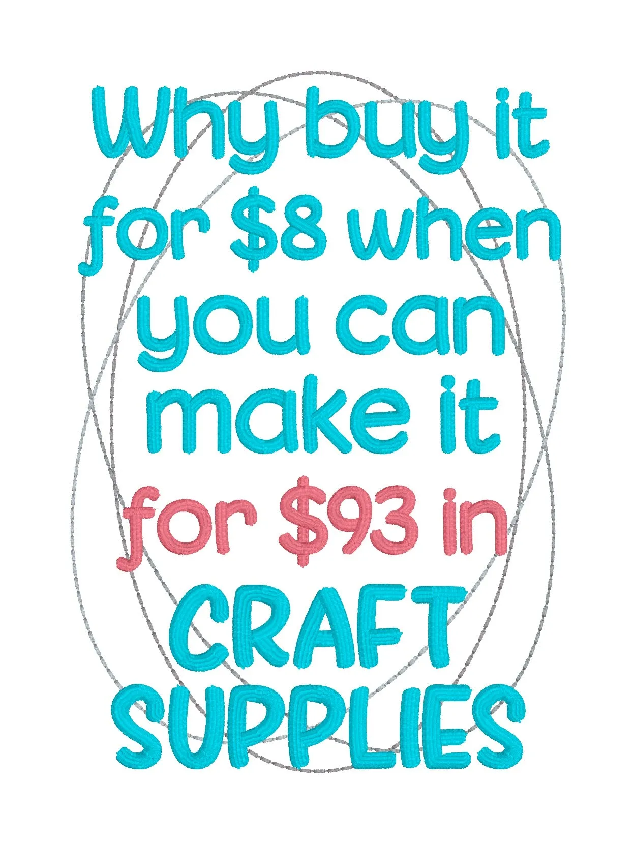 Why Buy It when you can make machine embroidery design (4 sizes and 2 versions included) DIGITAL DOWNLOAD