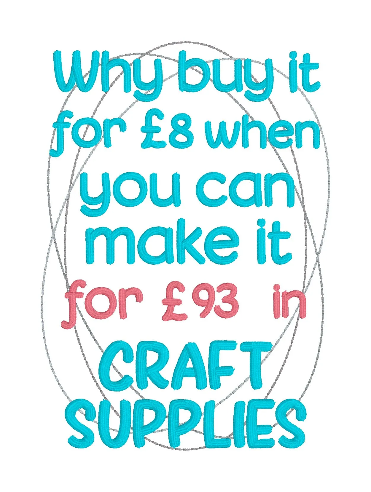 Why Buy It when you can make machine embroidery design (4 sizes and 2 versions included) DIGITAL DOWNLOAD