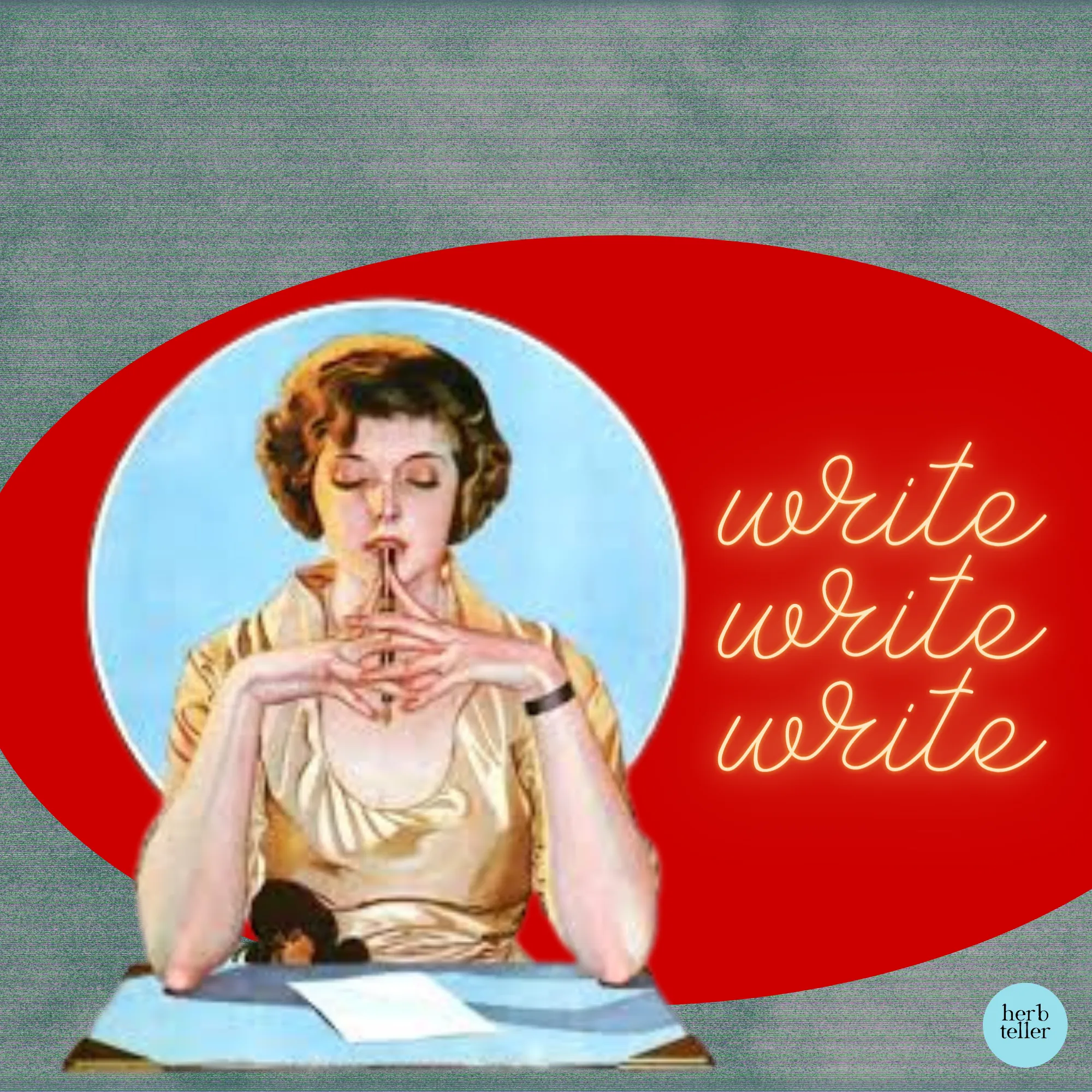 Write Write Write Me Herbal Tea
